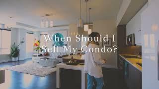 When Should I Sell My Condo?