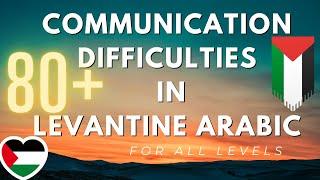 Learn 80 Communication difficulties phrasesinLevantine Arabic