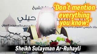 Some Things Are Hidden For A Reason! | Sheikh Sulayman Ar-Ruhayli
