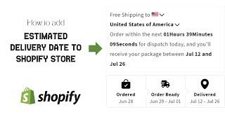  How do add estimated delivery date on Shopify product page?