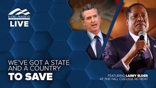 We’ve got a state and a country to save | Larry Elder LIVE at the Fall College Retreat
