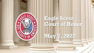 Eagle Scout Court of Honor (5/7/2022)