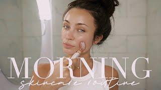 MORNING SKINCARE ROUTINE  *not sponsored*