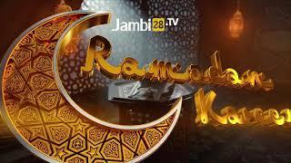 Sambut Kehangatan Ramadhan bersama Jambi28 TV