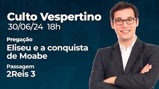  Culto Vespertino | 30/06 18h - Pr. Geimar de Lima