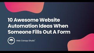 10 Awesome Website Automation Ideas When Someone Fills Out A Form