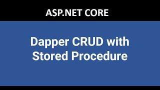 Dapper CRUD Example with Stored Procedure in ASP.NET CORE | .NET 7