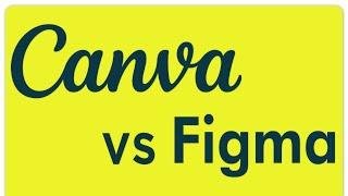 canva vs figma (indepth comparison)