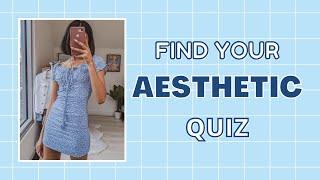 Find Your Aesthetic 2022 || Quiz (Part 1)