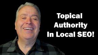 What Is Topical Authority In Local SEO