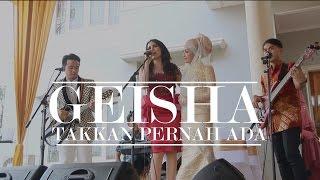 GEISHA (LIVE)  - Takkan Pernah Ada  -  DI PERNIKAHAN ROBY "Geisha" DAN CIRAN