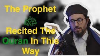 How Did The Prophet ﷺ Recite The Quran According To Authentic Narrations? || Sh. Shadee El Masry