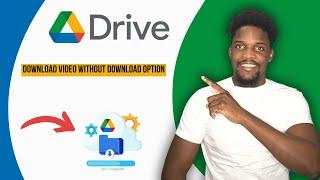 How To Download Google Drive Video Without Download Option (2025)