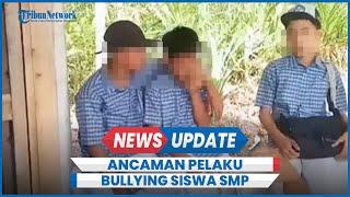 Pelaku Ancam Teman Perundungan Siswa SMP Cilacap: Kalau Melerai Berarti Tantang Saya