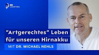 Gesunder Lebensstil gegen mentale Erschöpfung. - #46 SMP LeaderTalks mit Dr. Michael Nehls