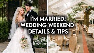 I’M MARRIED! | WEDDING WEEKEND DETAILS + PLANNING TIPS