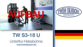 Aufbau der Unterflur-Scherenhebebühne TW S3-18 U von TWIN BUSCH®