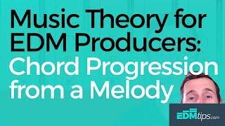 EDM Chord Progressions from a Melody