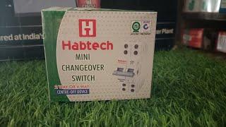 Unboxing and Review HABTECH MINI CHANGEOVER SWITCH || MCB Type Changer Over || Mini Changer ||