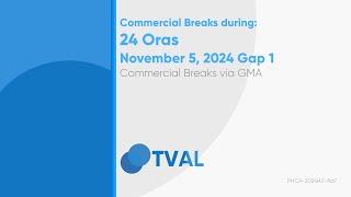 Commercial Breaks of GMA during 24 Oras - November 5, 2024 Gap 1