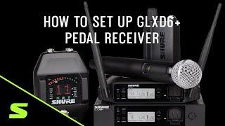 How to Set Up GLXD6+ Pedal Receiver