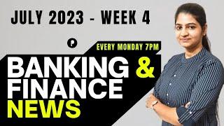 Finance & Banking News | Weekly Current Affairs 2023 | July 2023