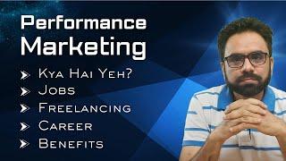 What is Performance Marketing | Performance Marketing vs Digital Marketing | Robin Mehta