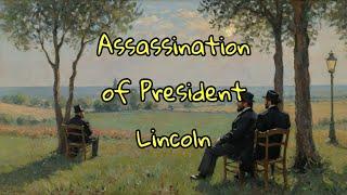 Graphic scene after President Abraham Lincoln is shot