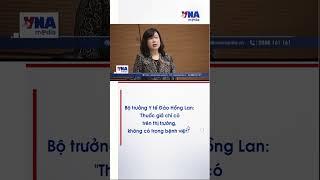 Bộ trưởng Bộ Y tế Đào Hồng Lan: Quyết liệt phòng, chống thuốc giả, thực phẩm chức năng giả - VNA