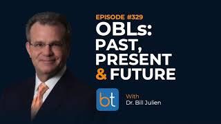 OBLs: Past, Present, and Future w/ Dr. Bill Julien | BackTable Podcast Ep. 329