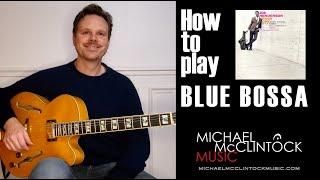 How to Play Blue Bossa | Apprendre À Jouer Blue Bossa | Guitar Tutorial