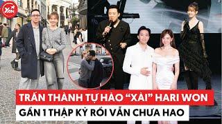 Trấn Thành tự hào "xài" Hari Won gần thập kỷ vẫn chưa hao