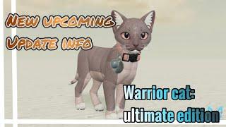 Warrior Cats: Ultimate Edition- NEW UPCOMING UPDATE!! NEW MODEL DEVELOPMENT AND MORE!!!