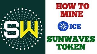 ICE NETWORK: HOW TO MINE SUNWAVES TOKEN