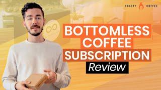 Bottomless Coffee Subscription Review