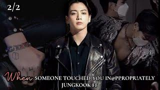 When someone touched you in@ppropr!ately jungkook ff #btsff #jkff #jungkookff #mafiaff