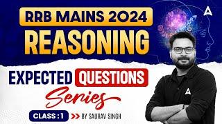 IBPS RRB MAINS 2024 | REASONING EXPECTED QUESTIONS SERIES CLASS 1 | BY SAURAV SINGH