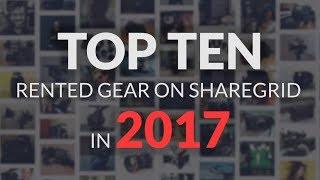 The Top Ten Rented Gear in 2017