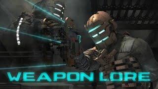 Dead Space Lore: The Weapons of Dead Space