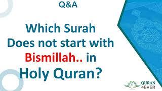 Which Surah Does not start with Bismillah..in Qura'n?|Quran4ever-Q&A||part-7|