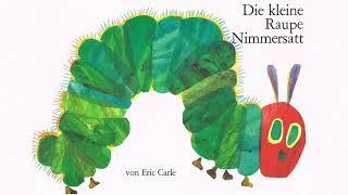 DIE KLEINE RAUPE NIMMERSATT - DAS KINDERBUCH ALS MÄRCHEN