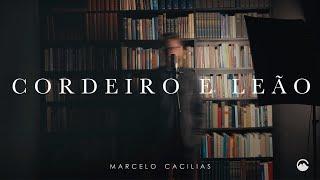 Marcelo Cacilias - Cordeiro e Leão (Clipe Oficial)