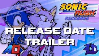 Sonic Rush Redubbed - Release Date Trailer