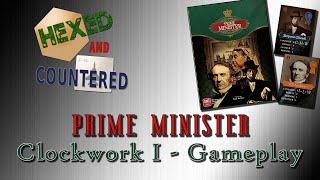 Prime Minister - Clockwork I Gameplay Example