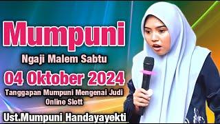 Mumpuni Ngaji Malem Sabtu 04 OKTO 2024 Tanggapan Mumpuni Mengenai Judi Slot Onlen | Ust.Mumpuni 2024