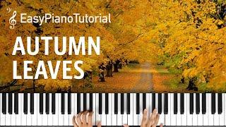 Autumn Leaves - Piano Tutorial + Free Sheet Music