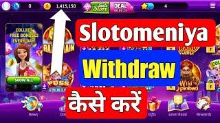 Slotomeniya money withdraw kaise kare