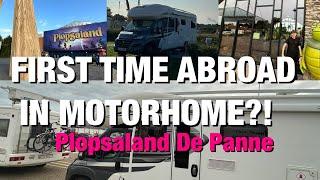 FIRST TIME ABROAD IN OUR MOTORHOME!?| Travel Vlog- Plopsa Village