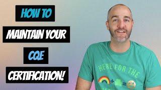 How to Maintain Your CQE Certification!!! (The Recertification Process and Journal)
