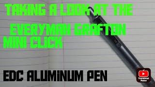 Just a quick look at the Everyman Grafton Mini Click Aluminum EDC pen.